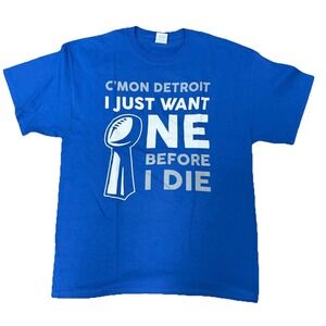 NWOT DETROIT LIONS Blue One Before I Die T-Shirt Adult L  Super Bowl Cotton Tee